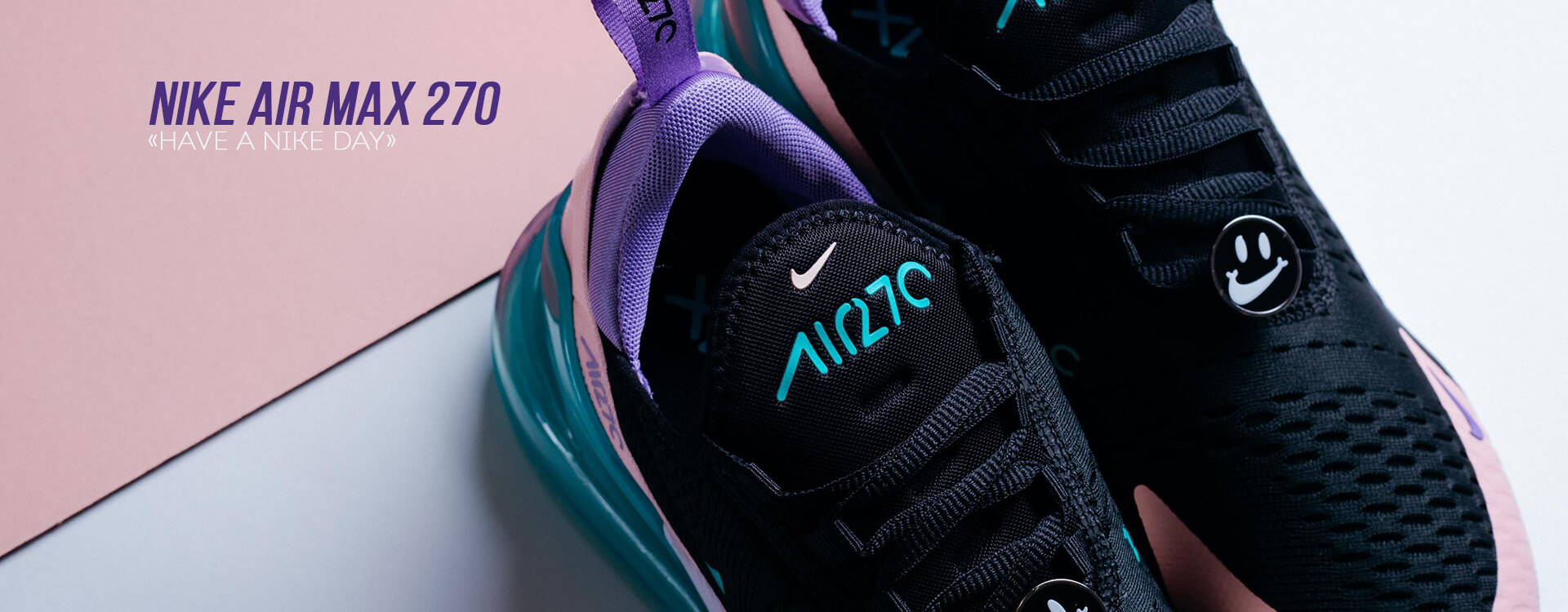 NIKE AIR MAX 270 'HAVE A NIKE DAY' - BLACK/HYPER JADE