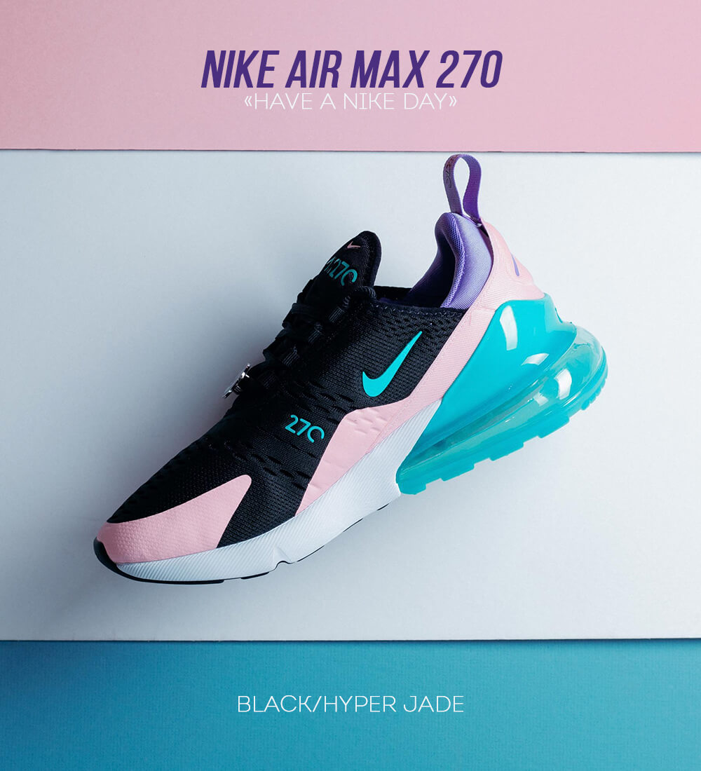 NIKE AIR MAX 270 'HAVE A NIKE DAY' - BLACK/HYPER JADE